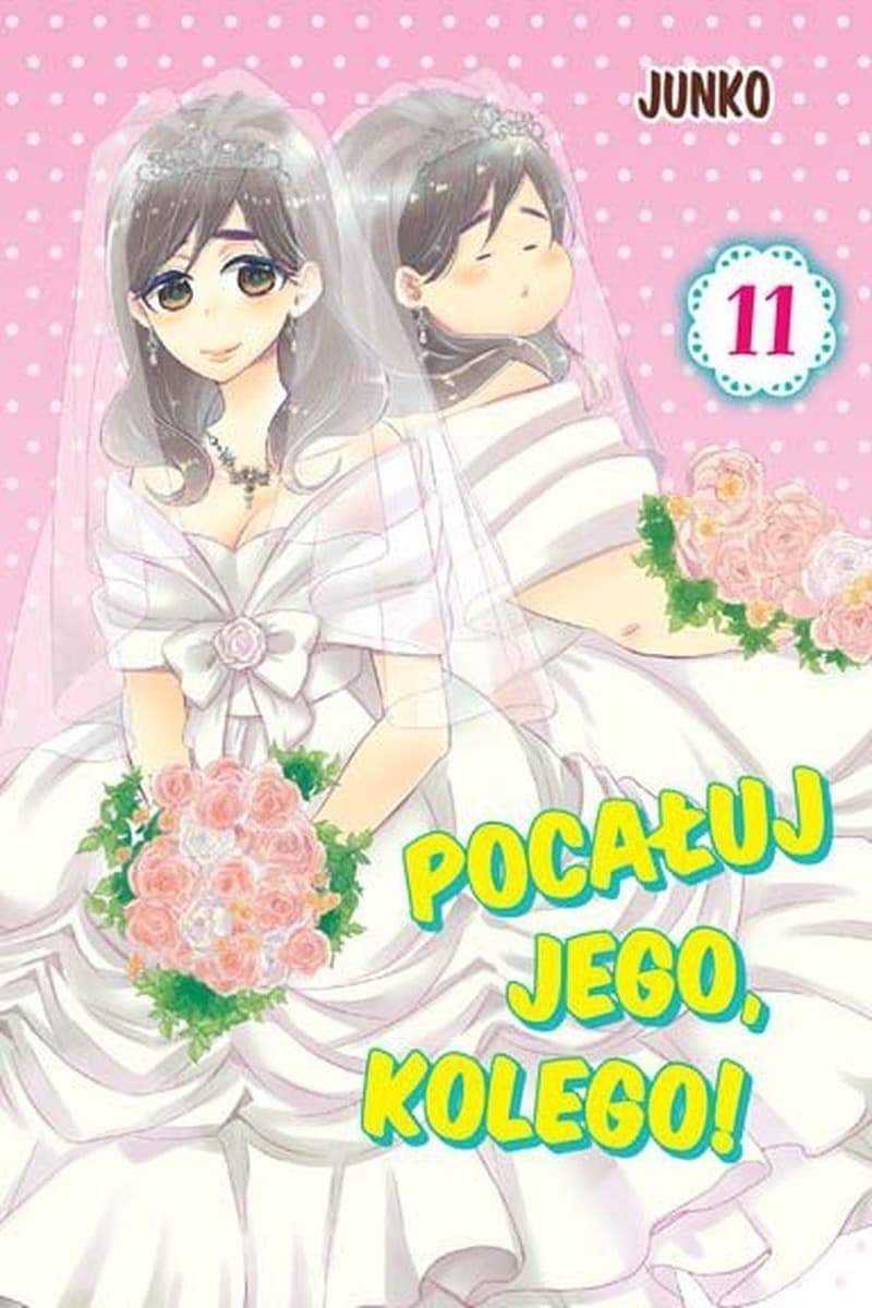 Pocałuj Jego Kolego!. Tom 11