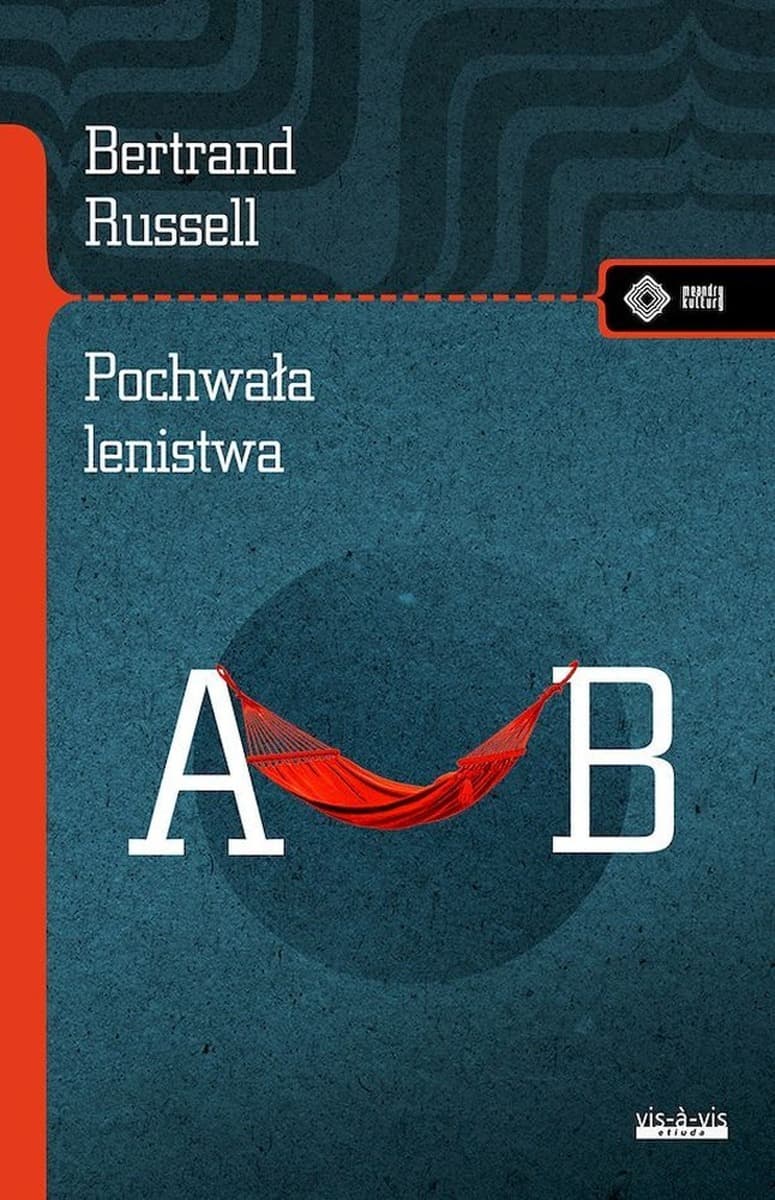 Pochwała lenistwa i inne eseje