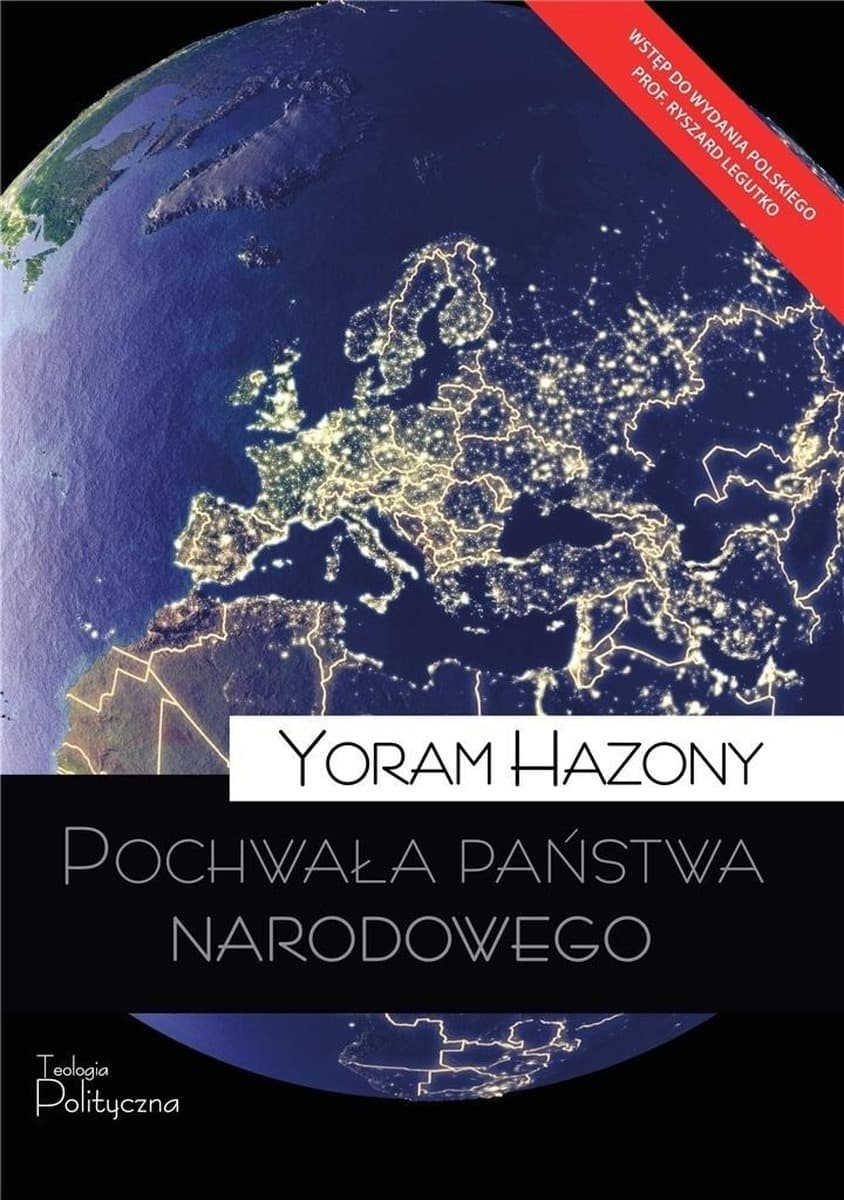 Pochwała państwa narodowego Yoram Hazony 376 stron