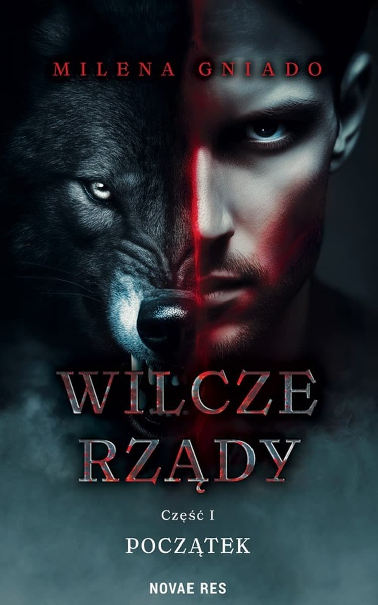 Początek. Wilcze rządy. Część 1