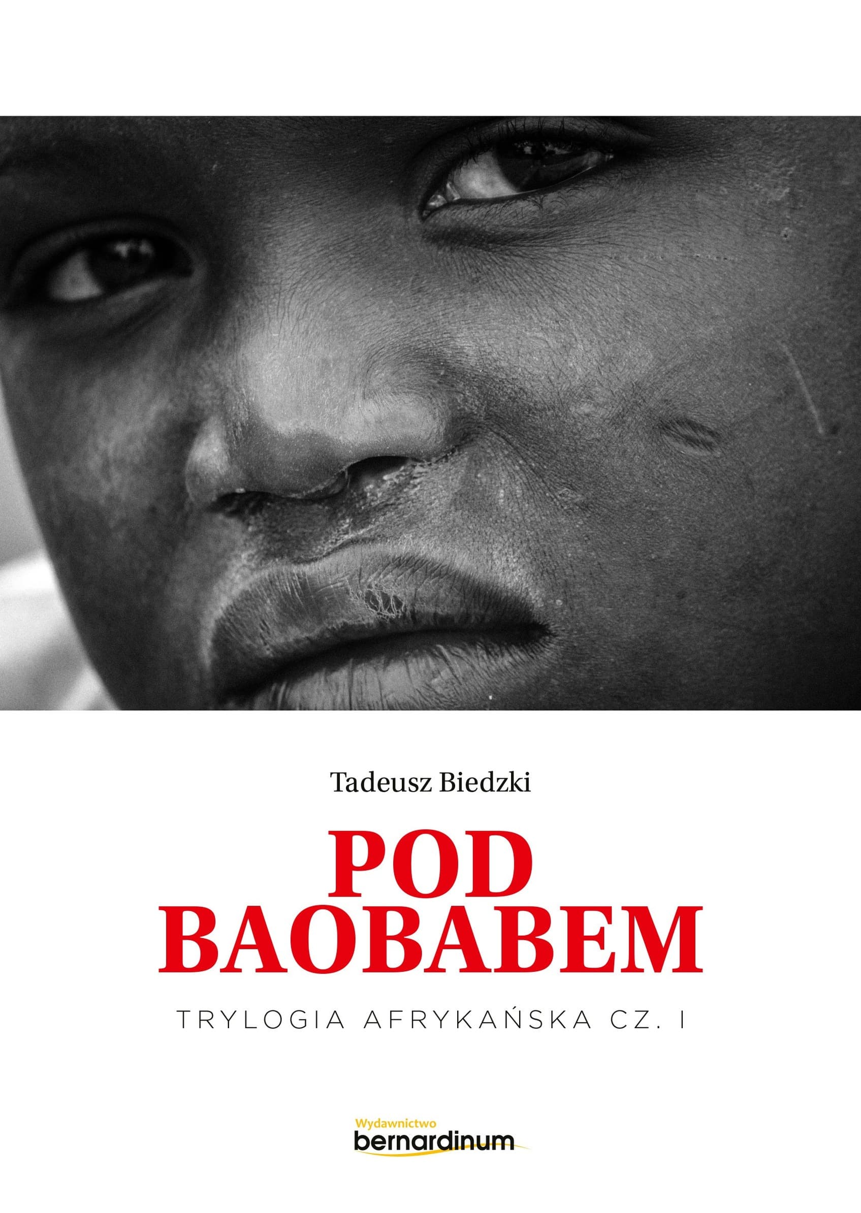 Pod Baobabem - Trylogia Afrykańska Tom 1