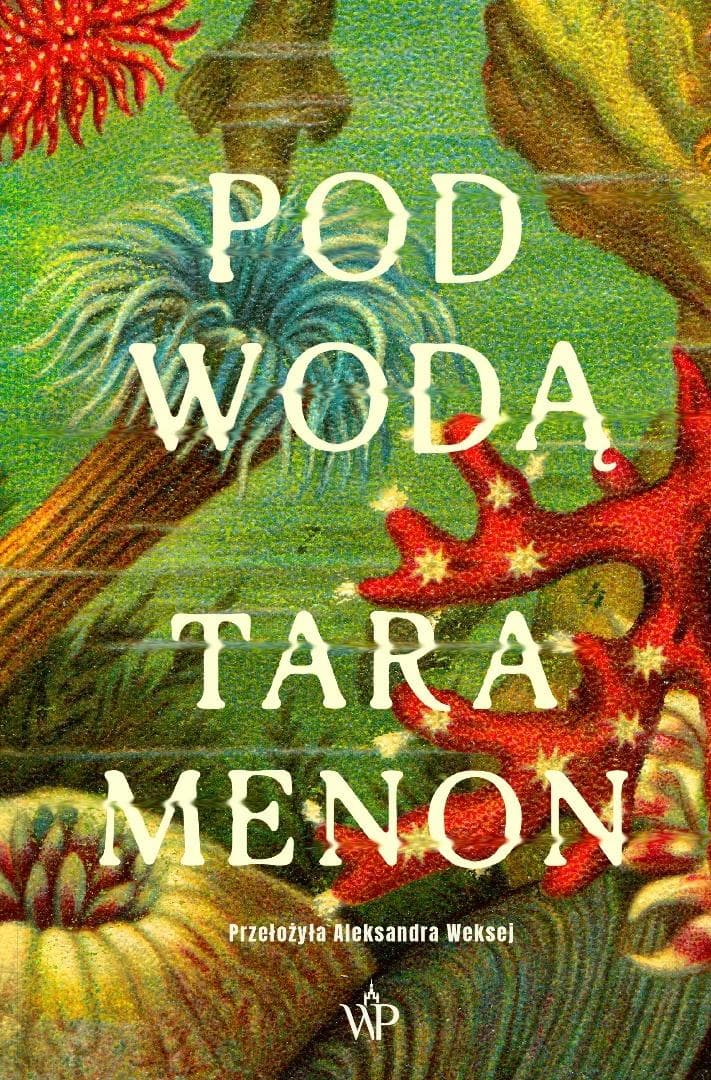 Pod wodą - Tara K. Menon książka 200 stron