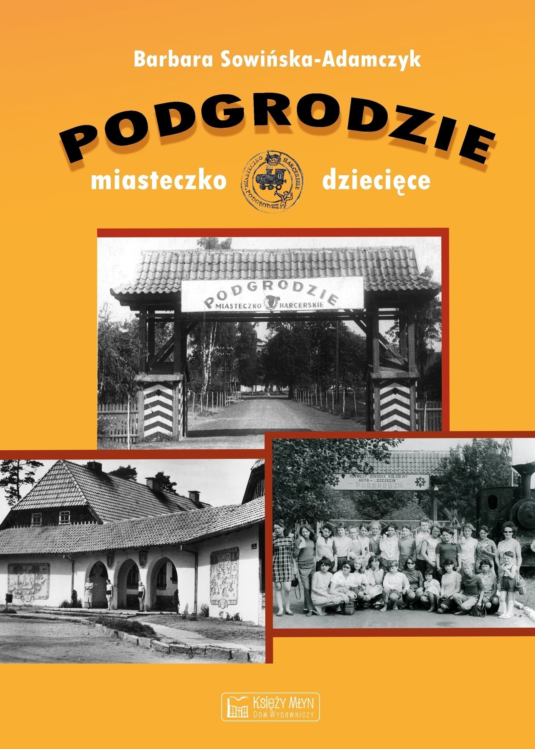 Podgrodzie Miasteczko dziecięce - wspomnienia z kolonii