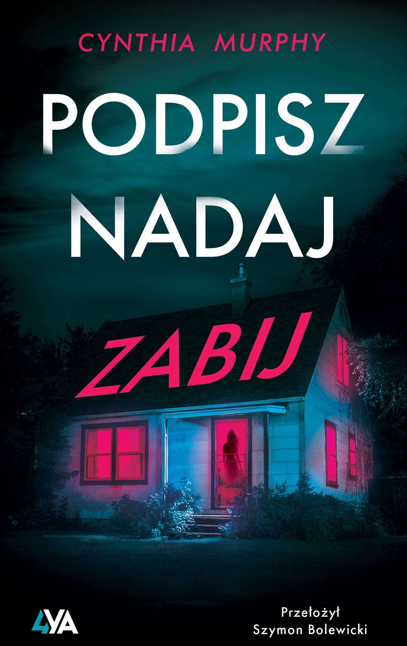 Podpisz, nadaj, zabij