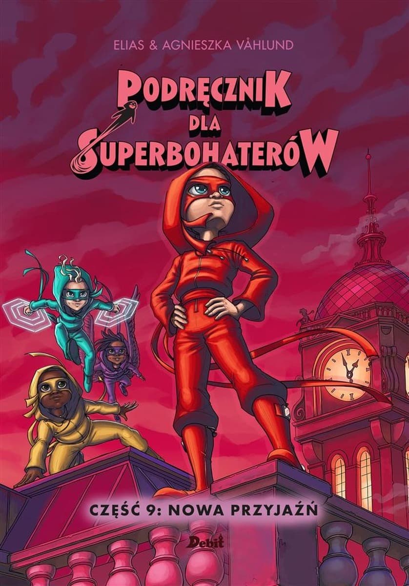 Podręcznik dla superbohaterów część 9 Nowa przyjaźń