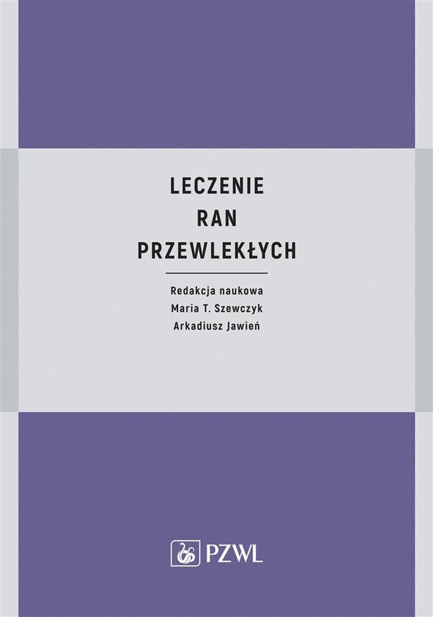 Podręcznik leczenia ran przewlekłych, wydanie drugie uaktualnione