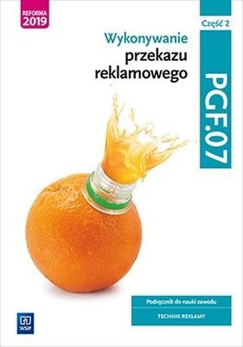 Podręcznik Wykonywanie Przekazu Reklamowego PGF.07 Część 2