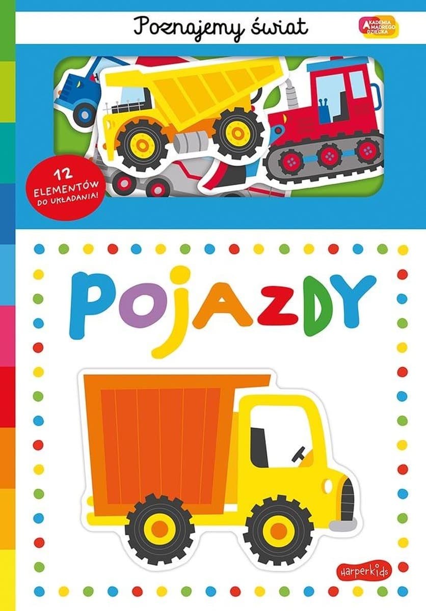 Pojazdy Akademia Mądrego Dziecka Poznajemy Świat książka z puzzlami