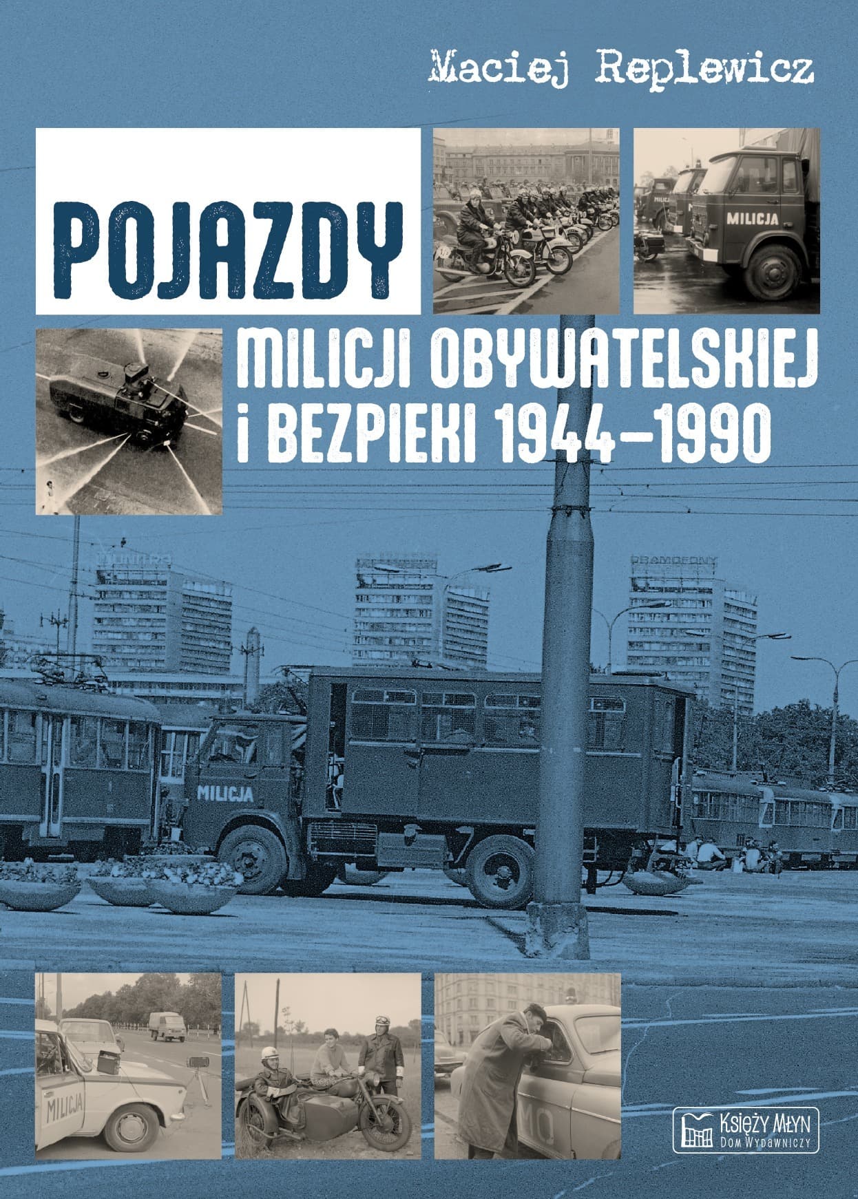 Pojazdy Milicji Obywatelskiej i Bezpieki 1944-1990