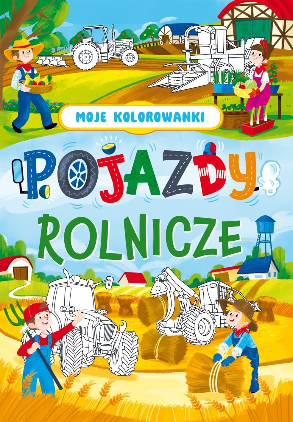 Pojazdy Rolnicze. Moje Kolorowanki