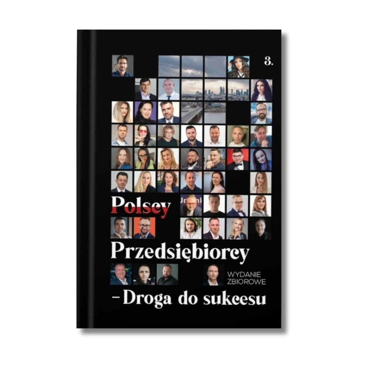 Polscy Przedsiębiorcy. Droga do sukcesu Część 3 - Książka