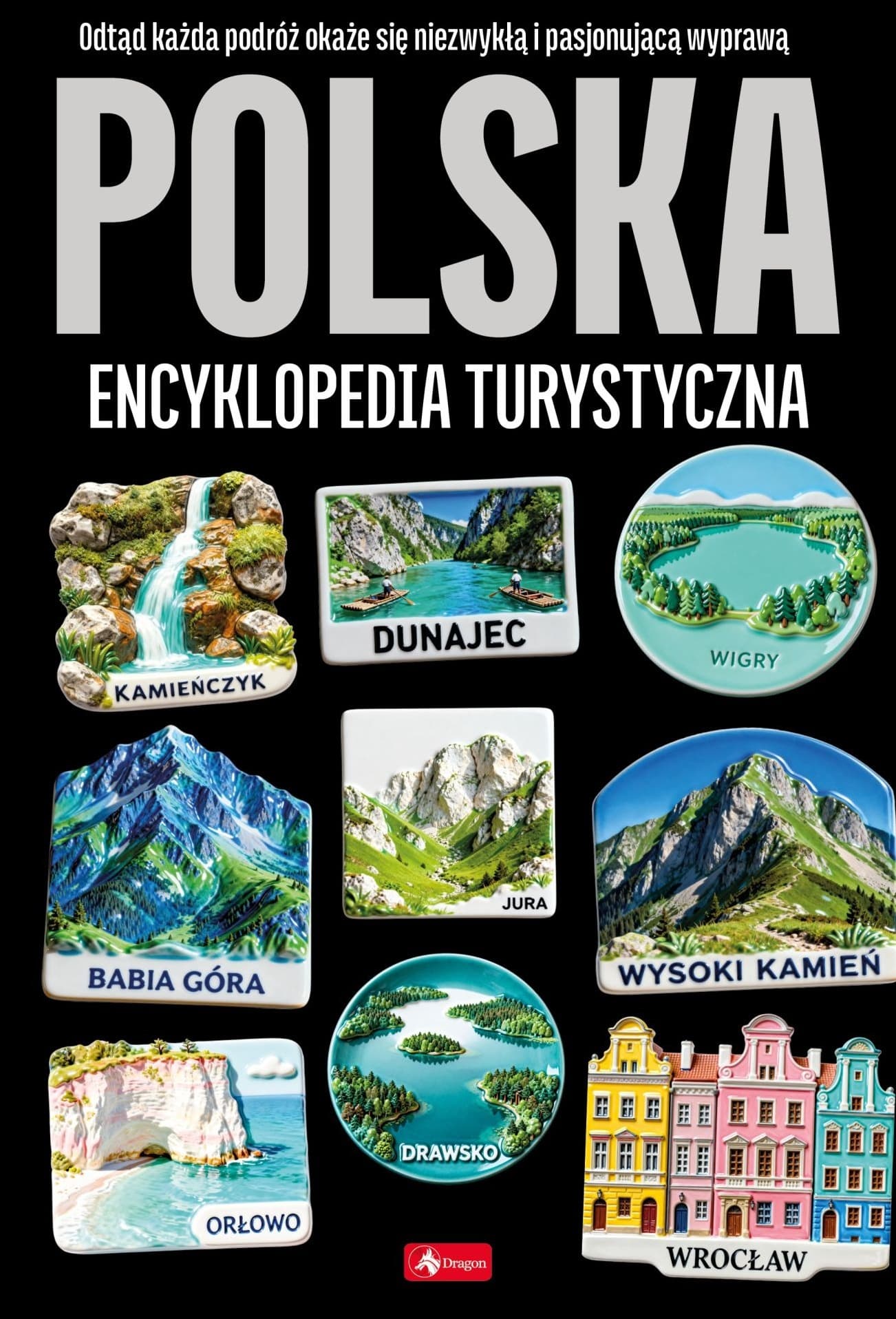 Polska encyklopedia turystyczna. 1000 najpiękniejszych...