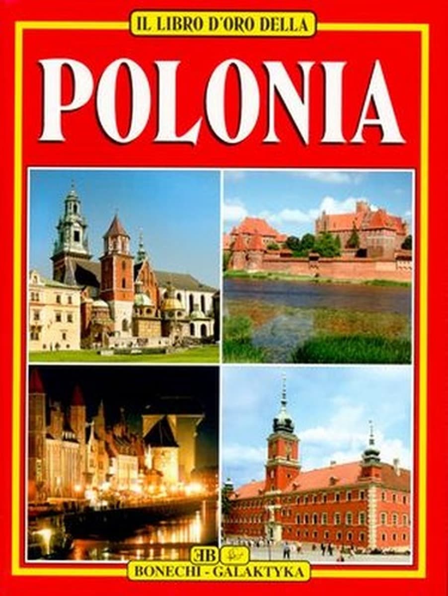 Polska. Złota księga - Bogato ilustrowany przewodnik