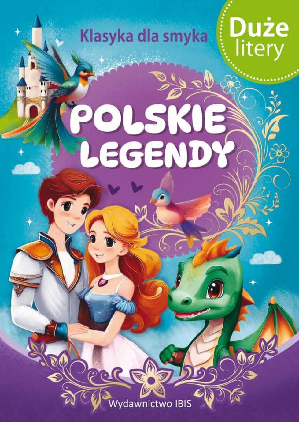 Polskie legendy. Klasyka dla smyka. Wydanie w twardej oprawie