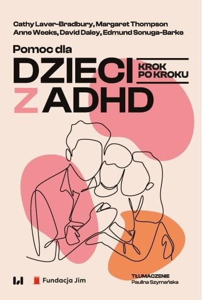 Pomoc dla dzieci z ADHD - poradnik praktyczny 214 stron