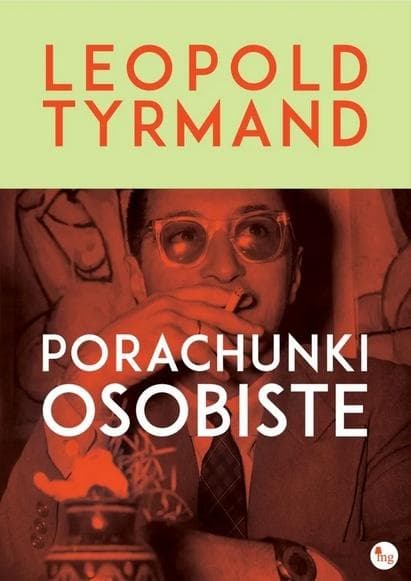 Porachunki osobiste Leopolda Tyrmanda - książka 256 stron