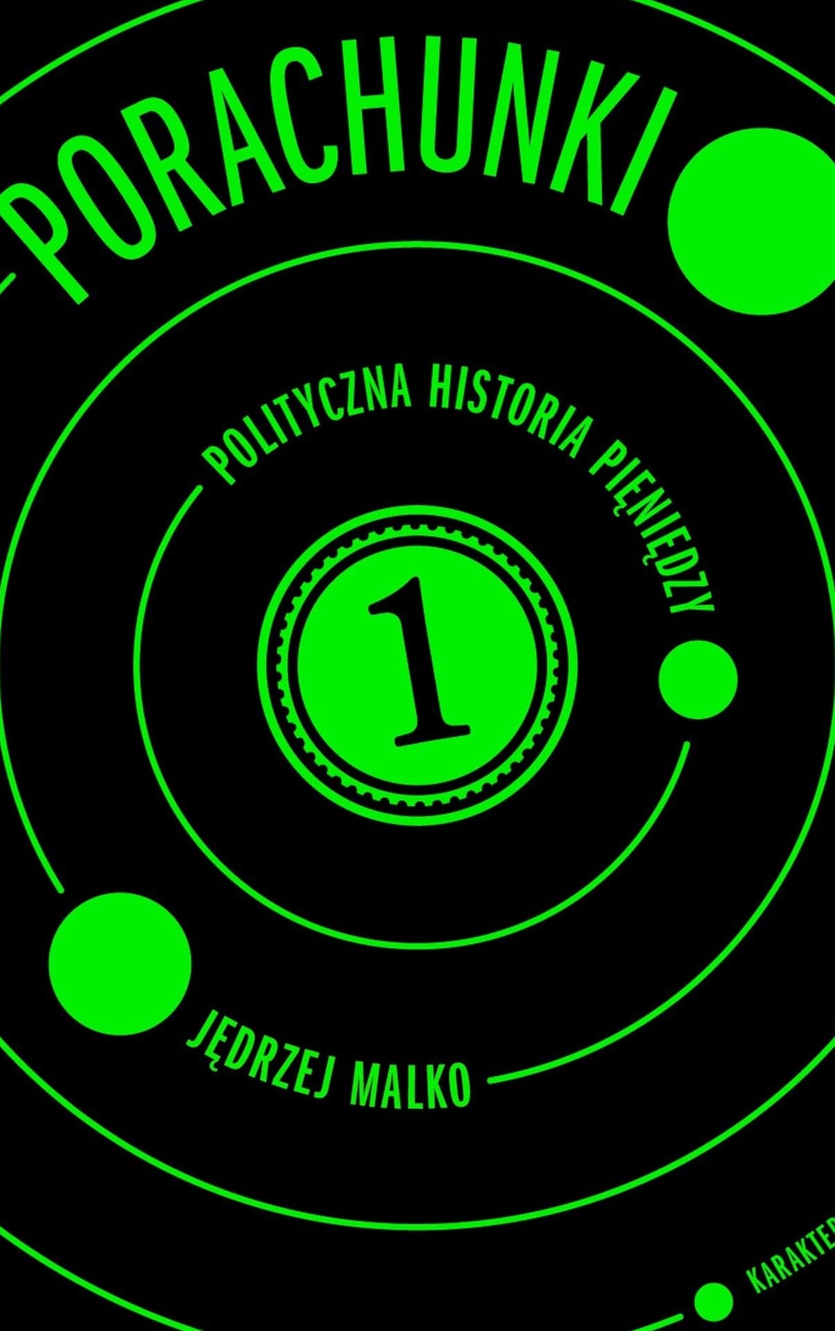 Porachunki. Polityczna historia pieniędzy