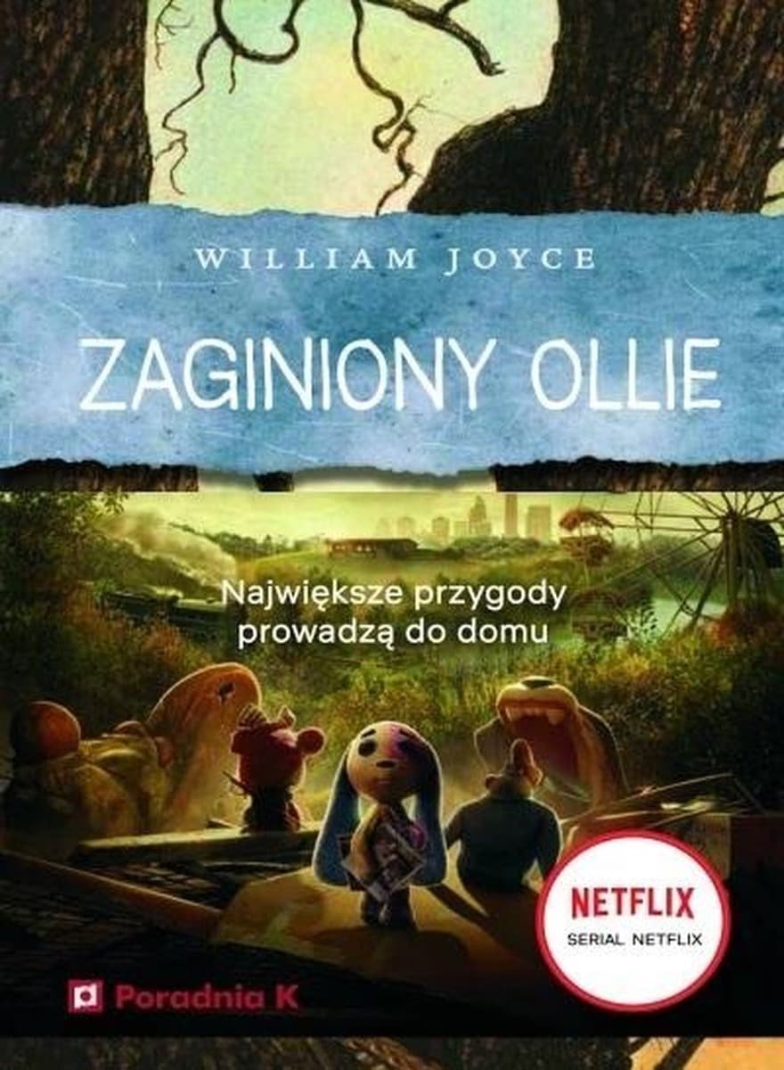 Poradnia K Zaginiony Ollie książka dla dzieci o przyjaźni i przygodzie