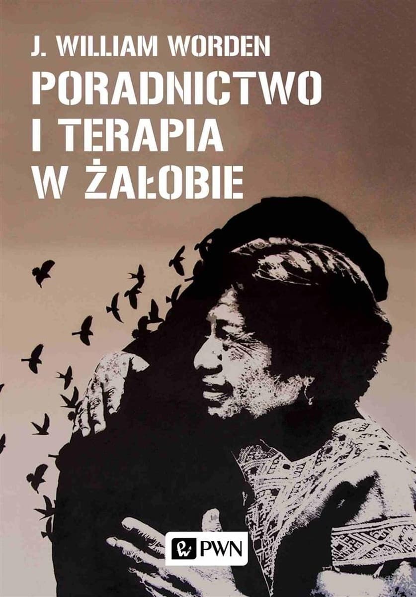 Poradnik i terapia w procesie żałoby - J. William Worden