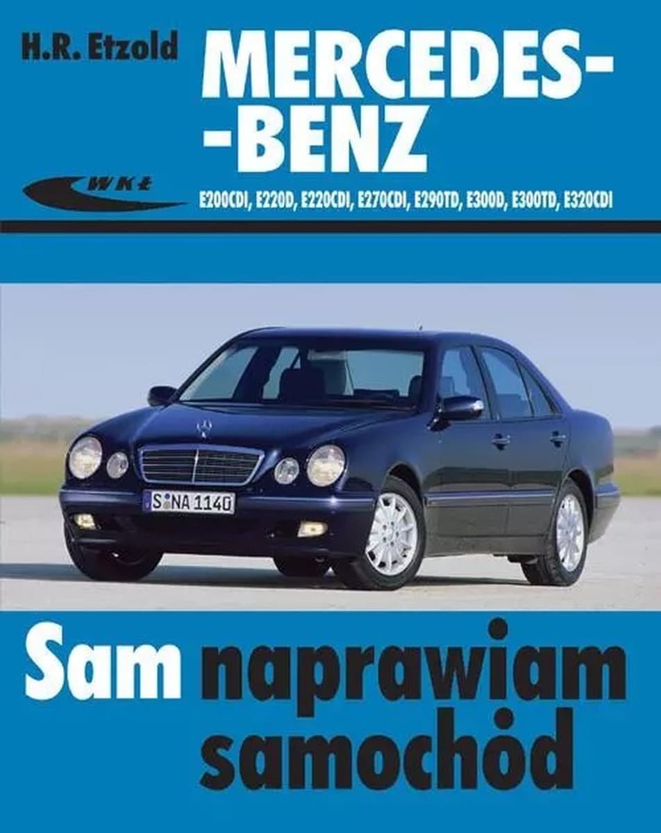 Poradnik naprawy Mercedes-Benz E200CDI E220D E220CDI E270CDI