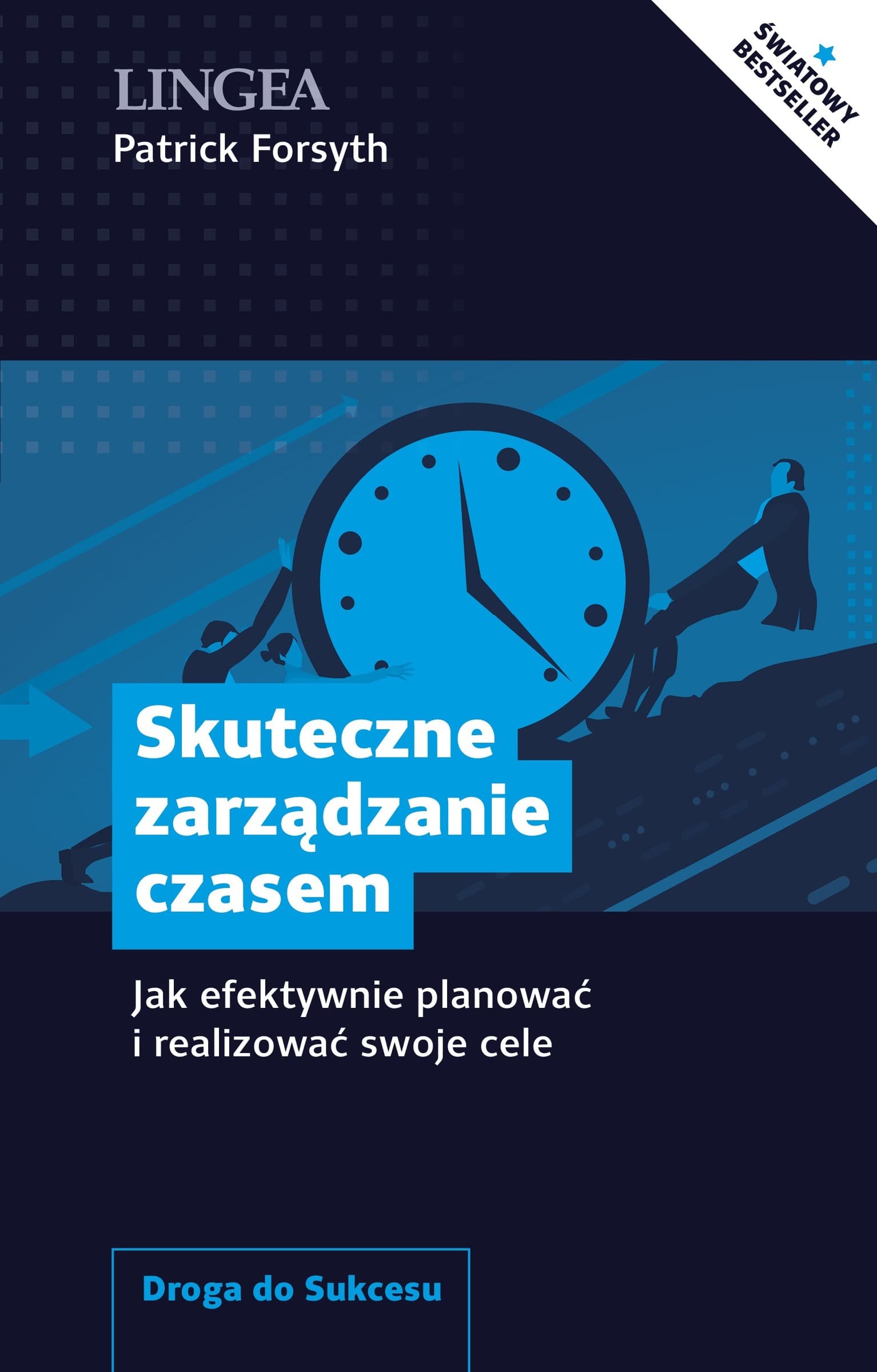 Poradnik skutecznego zarządzania czasem i organizacji pracy