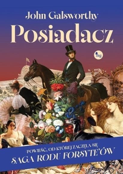 Posiadacz - John Galsworthy Saga rodu Forsyteów 384 strony