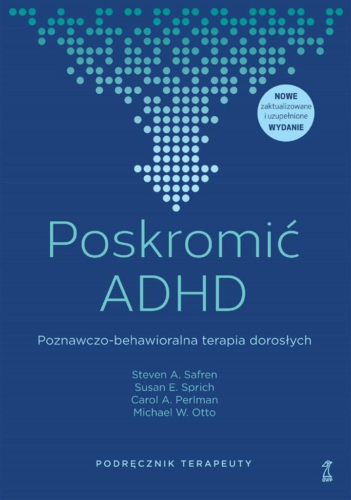 GWP - Poskromić ADHD: Terapia poznawczo-behawioralna dla dorosłych