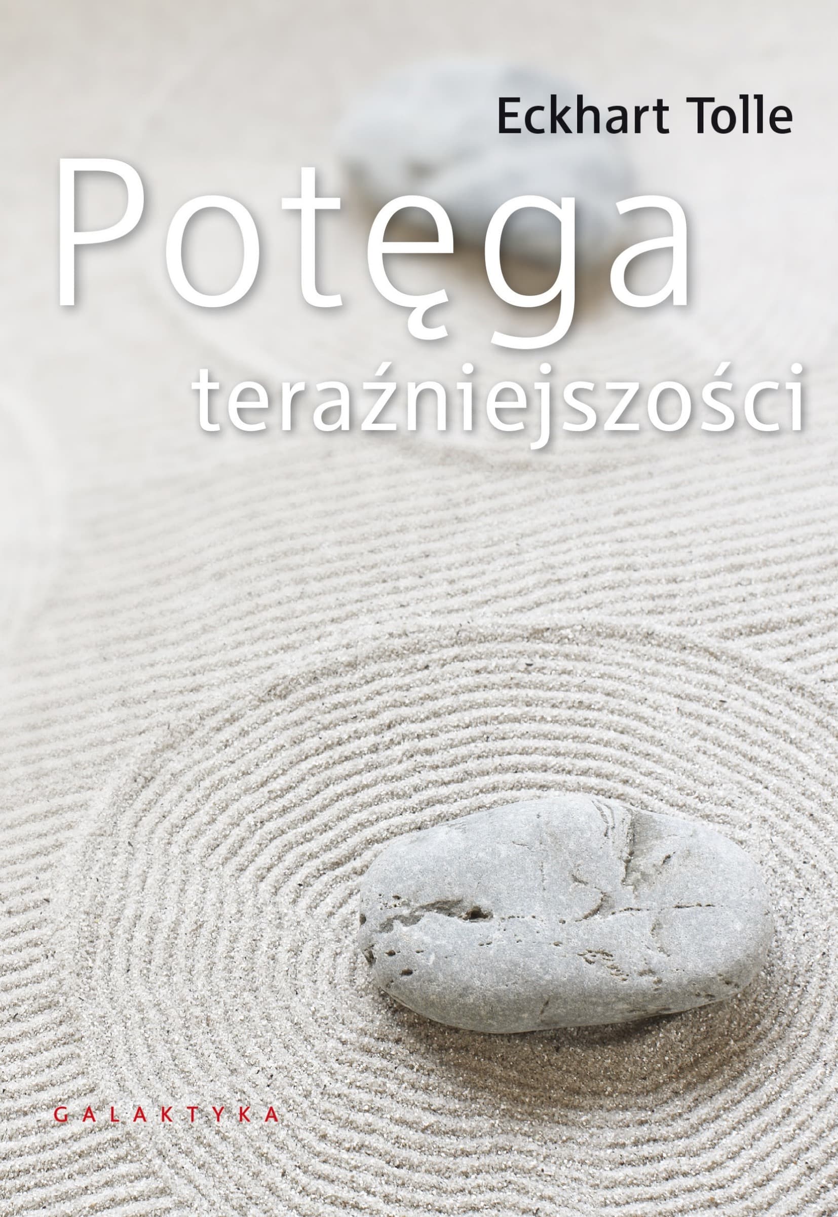 Potęga teraźniejszości - książka Eckharta Tolle