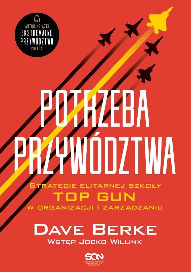 Potrzeba przywództwa. Strategie elitarnej szkoły TOP GUN