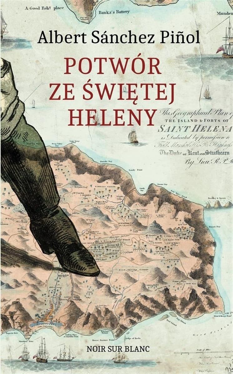 Potwór ze Świętej Heleny powieść Alberta Sancheza Pinola