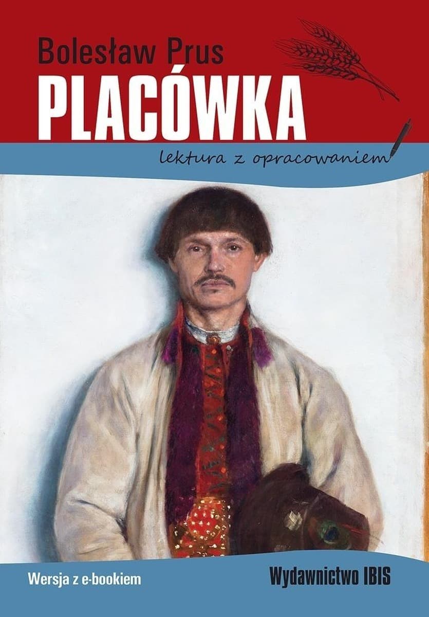 Powieść Bolesława Prusa: Placówka