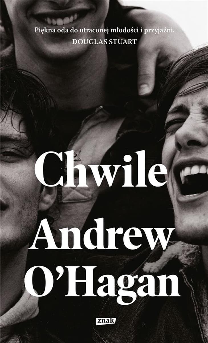 Powieść Chwile Andrew O'Hagana wydawnictwo Znak 320 stron
