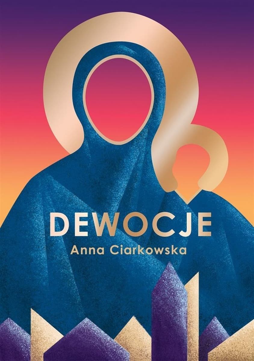 Powieść Dewocje Anna Ciarkowska wydawnictwo W.A.B.