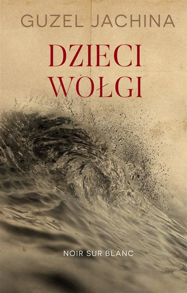 Powieść Guzel Jachiny Dzieci Wołgi 450 stron