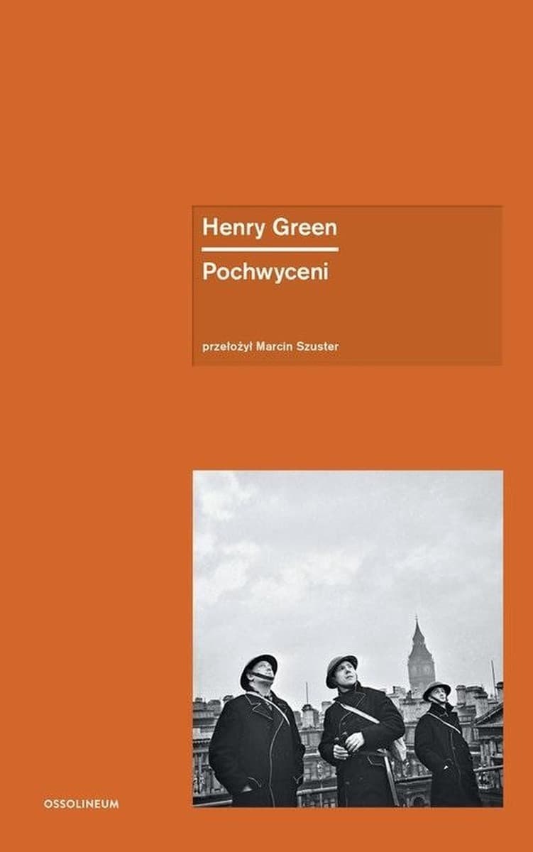 Powieść Henry'ego Greena Pochwyceni wydawnictwa Ossolineum