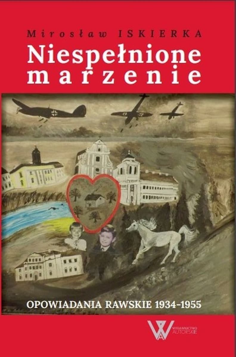 Powieść Niespełnione marzenie Mirosława Iskierki