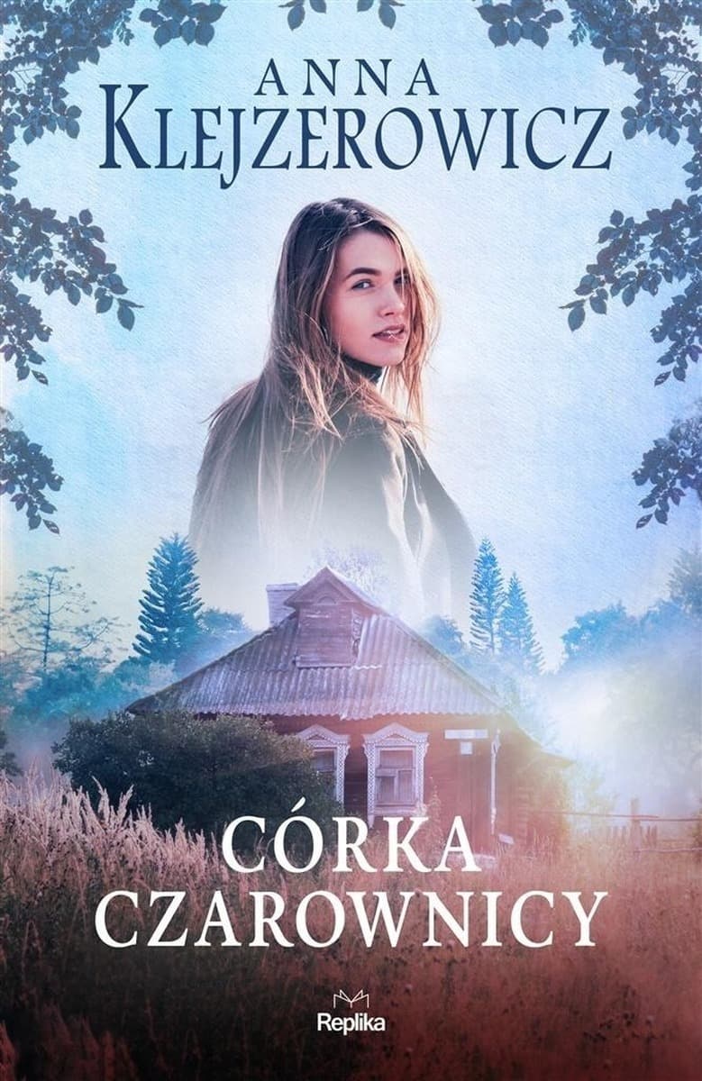 Powieść obyczajowa Córka Czarownicy Replika 320 stron
