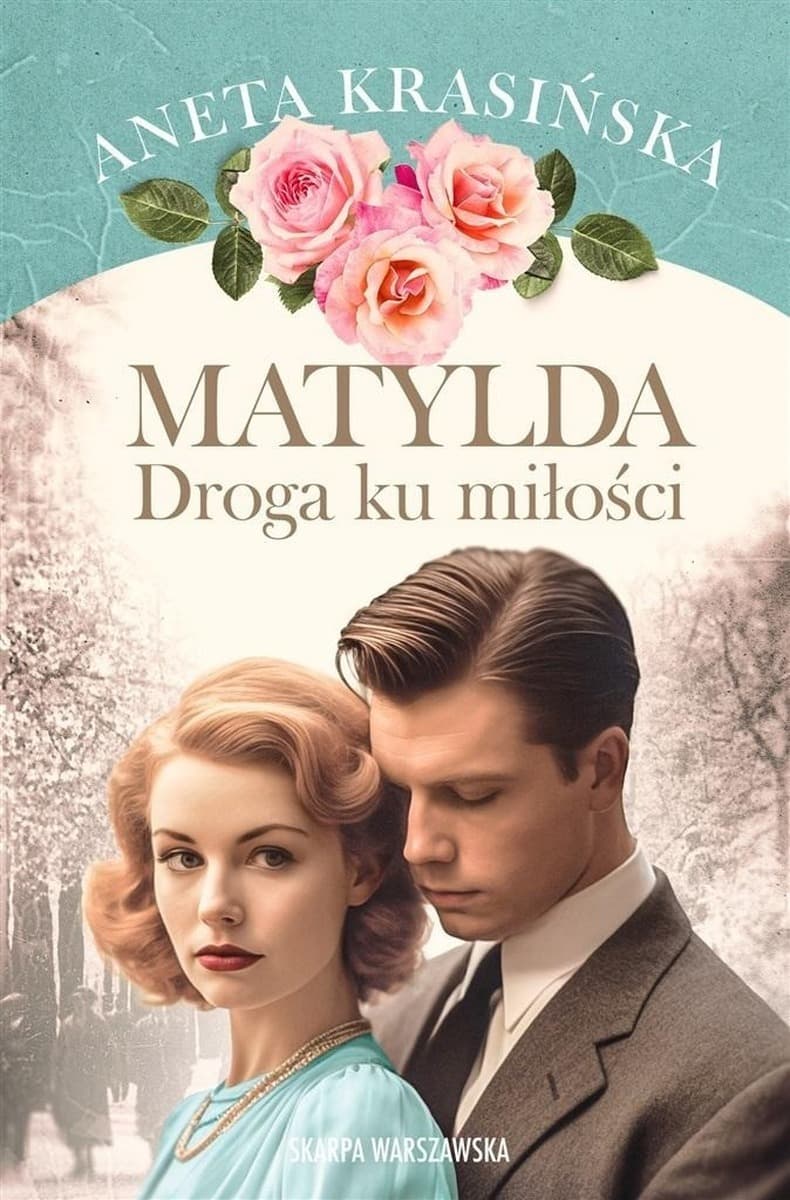 Powieść obyczajowa Matylda. Droga ku miłości