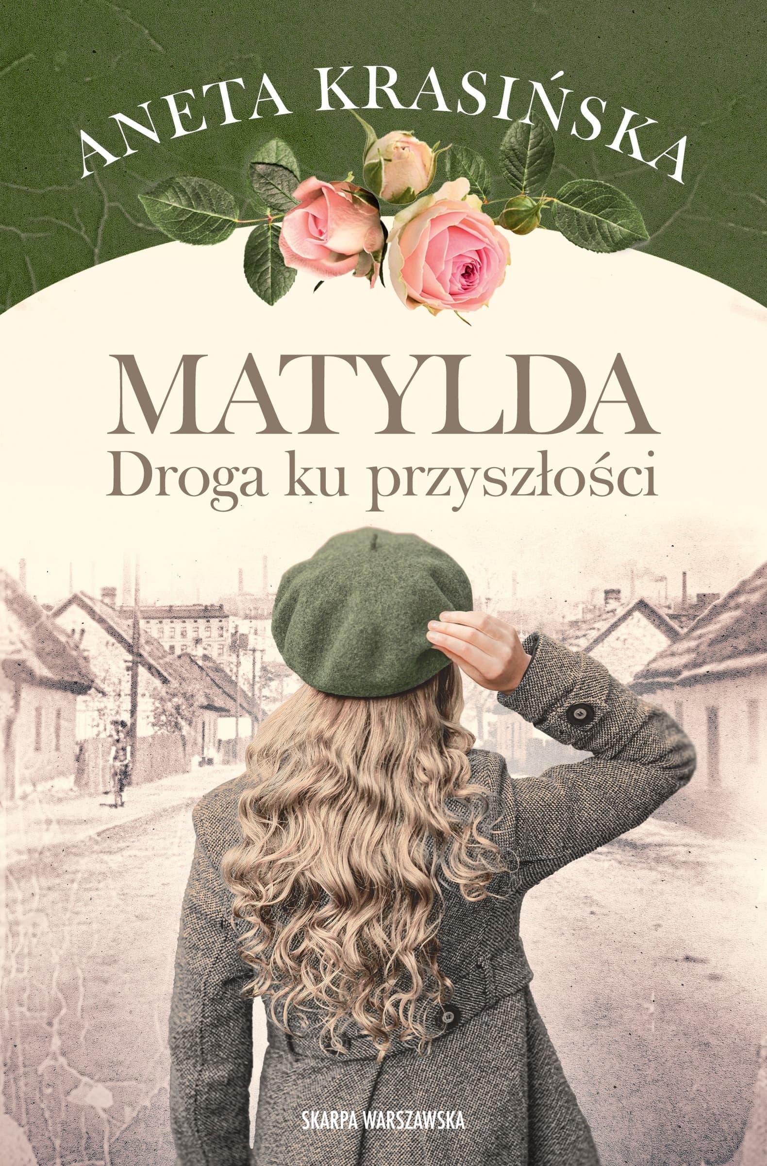 Powieść obyczajowa Matylda. Droga ku przyszłości Aneta Krasińska