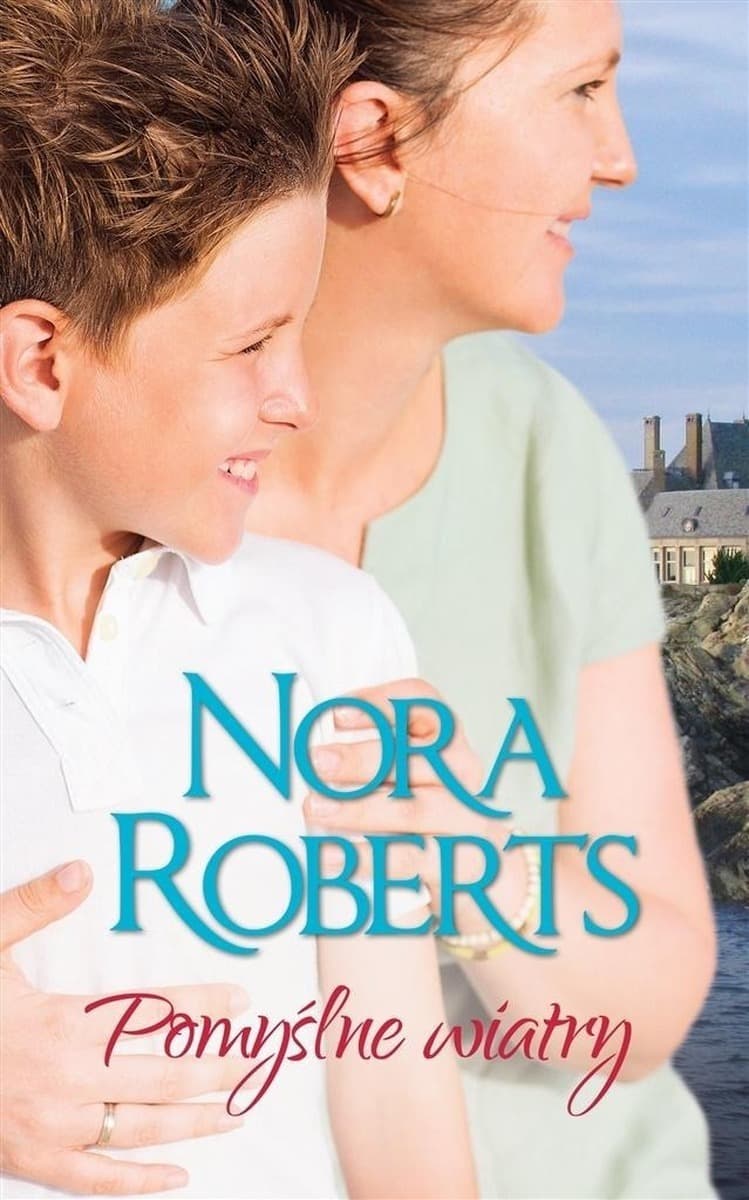 Powieść obyczajowa Pomyślne wiatry Nora Roberts