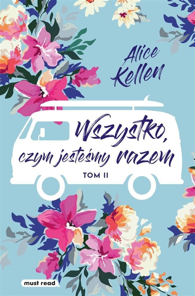 Powieść obyczajowa Wszystko, czym jesteśmy razem