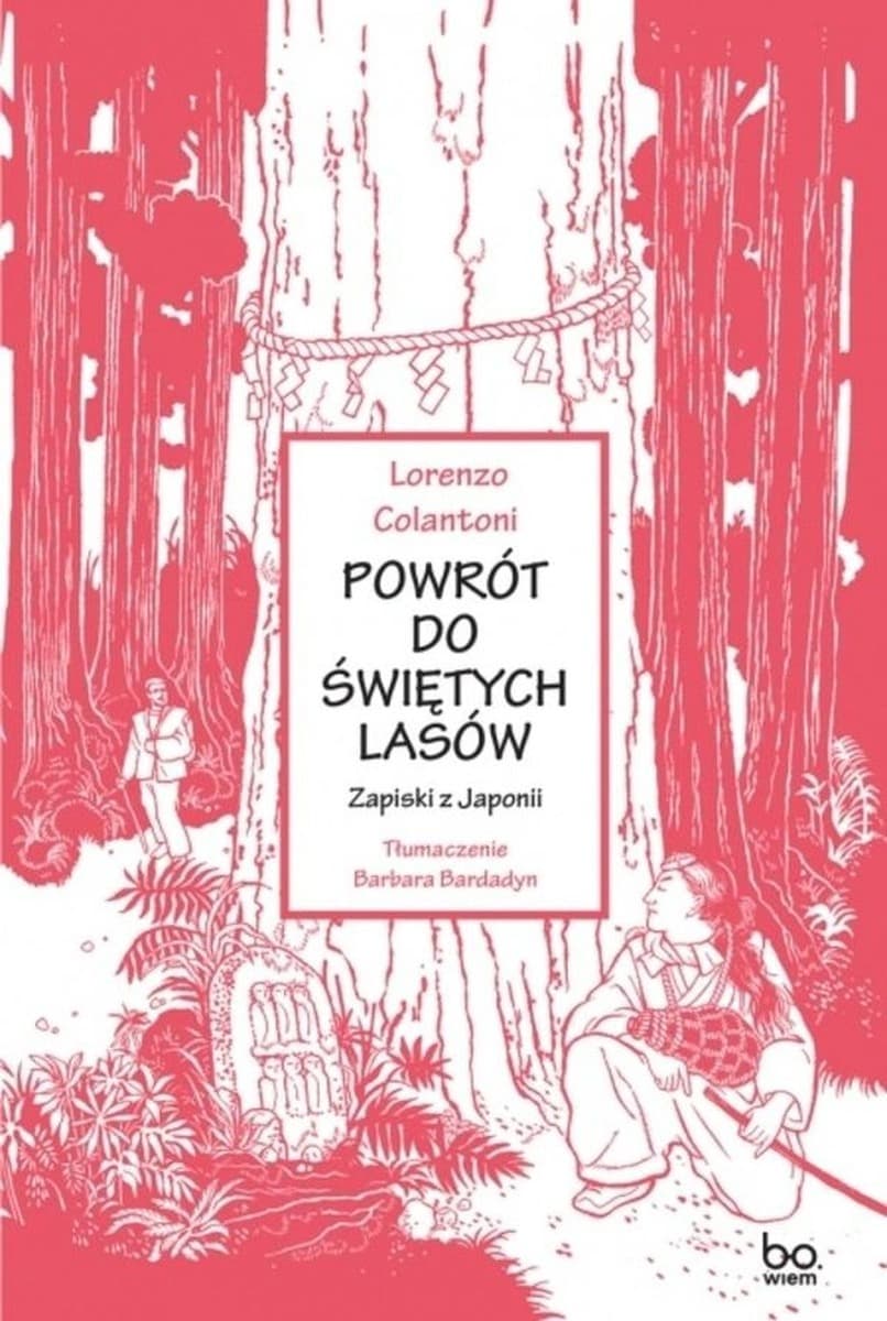 Powrót do świętych lasów. Zapiski z Japonii. Wydanie bona vita