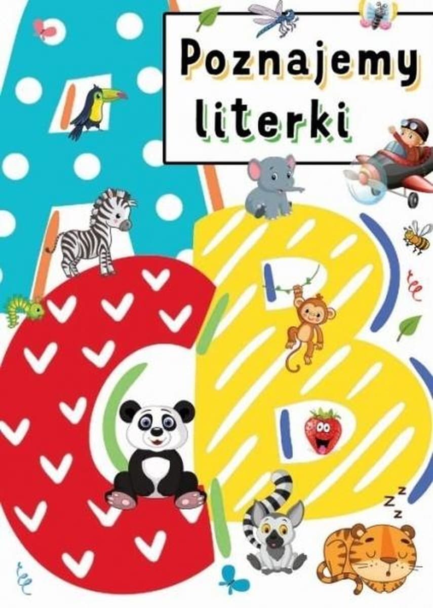 Poznajemy Literki. Praca Zbiorowa dla Dzieci