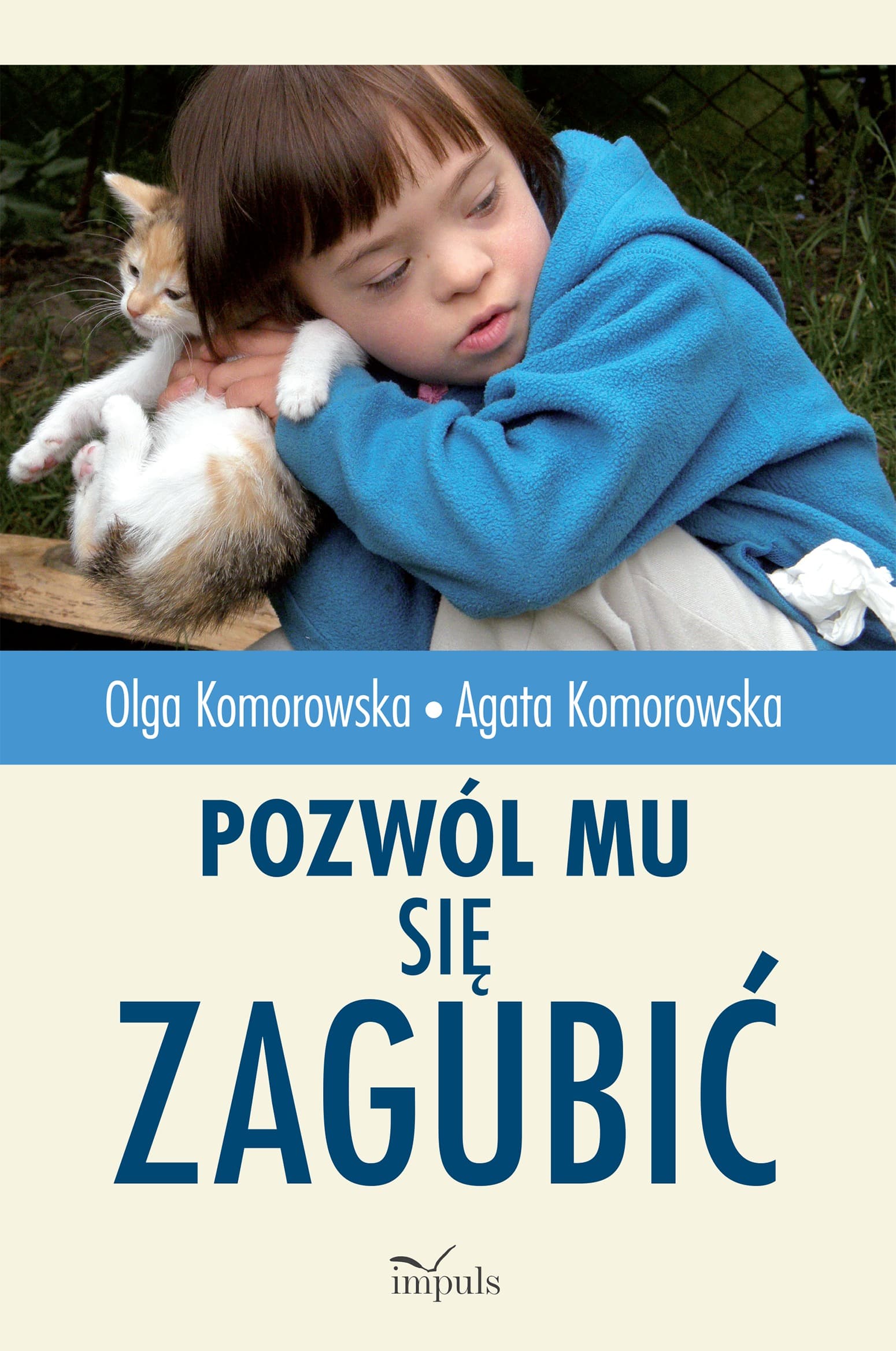 Pozwól mu się zagubić - poradnik o samodzielności dla osób z niepełnosprawnością intelektualną