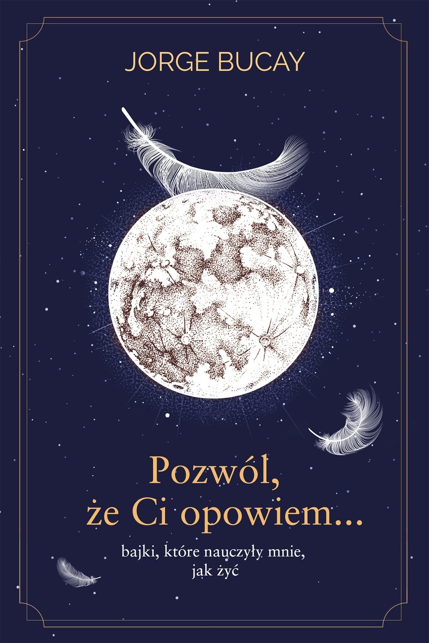Pozwól, że ci opowiem bajki, które nauczyły mnie, jak żyć wyd. 2022