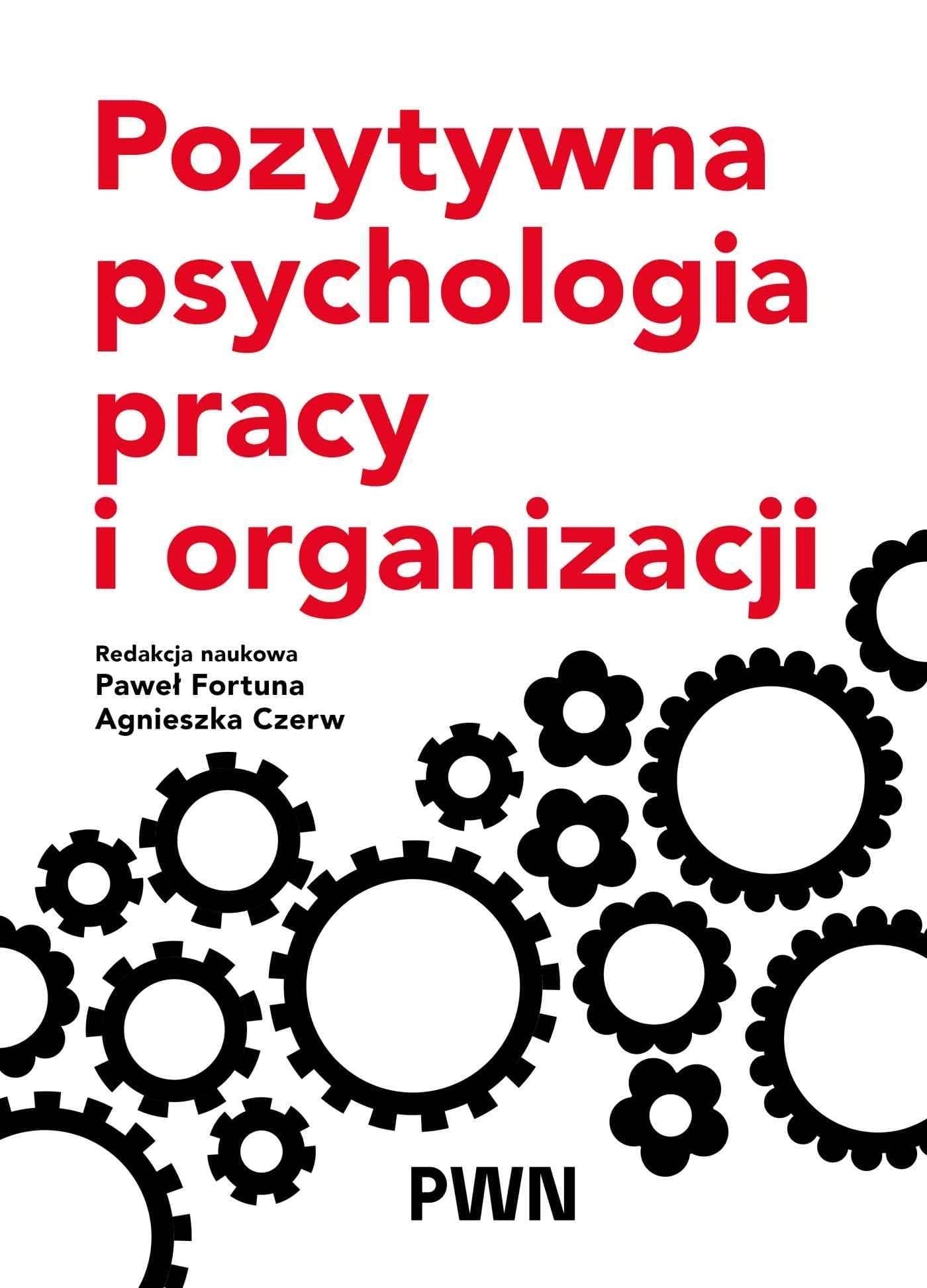 Pozytywna psychologia pracy i organizacji