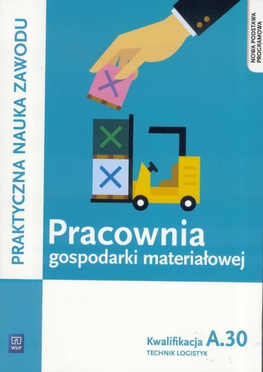 Pracownia gospodarki materiałowej Kwalifikacja A.30 WSiP