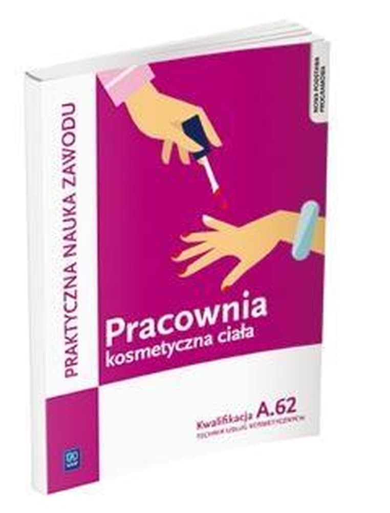 Podręcznik Pracownia Kosmetyczna Ciała A.62 WSiP