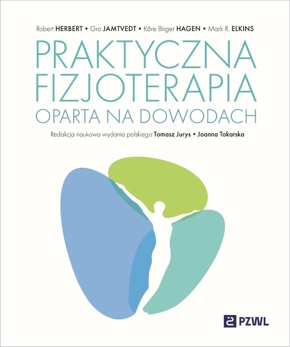 Praktyczny podręcznik fizjoterapii opartej na dowodach EBP