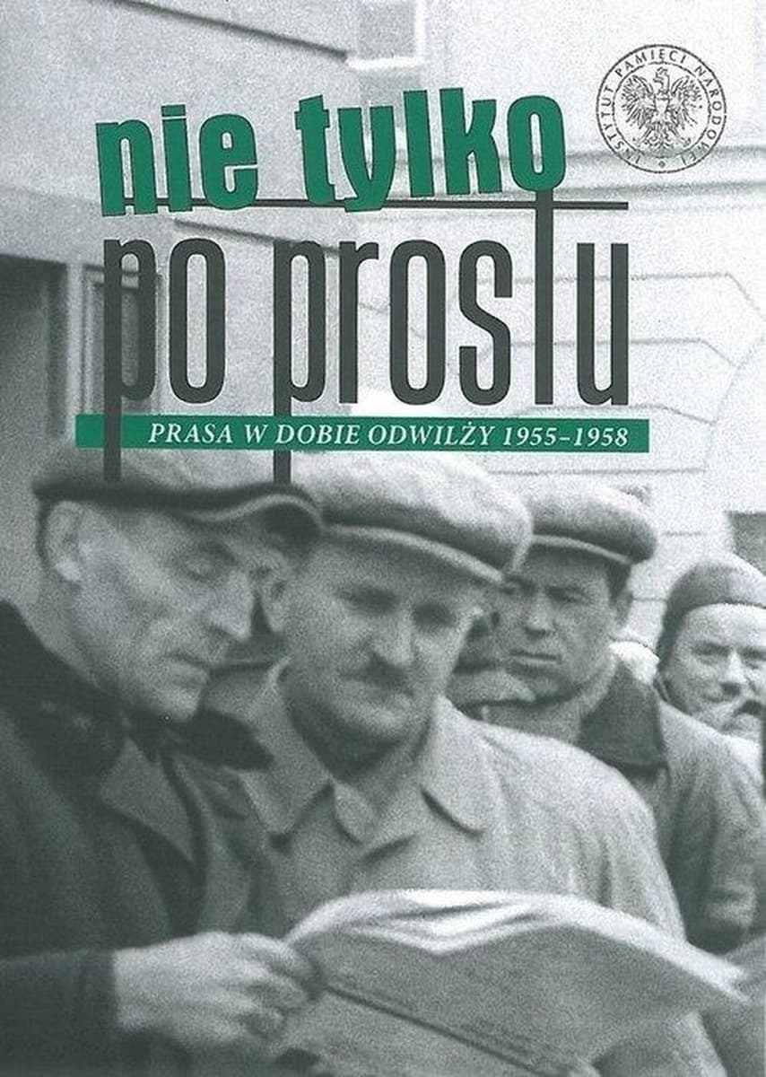 Prasa w dobie odwilży 1955–1958 - IPN